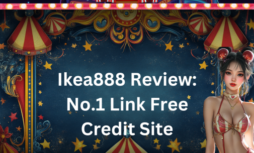 Ikea888 Review: No.1 Link Free Credit Casino Site